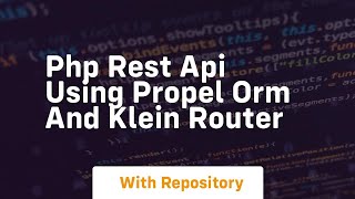 Php rest api using propel orm and klein router