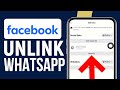 How To Unlink WhatsApp From Facebook | Remove WhatsApp from Facebook Account