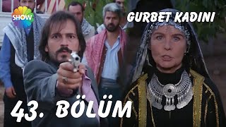 Gurbet Kadını 43. Bölüm | FULL HD