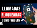 Cómo Saber Si Una Persona Te Ha Bloqueado Las Llamadas (Descúbrelo YA!)