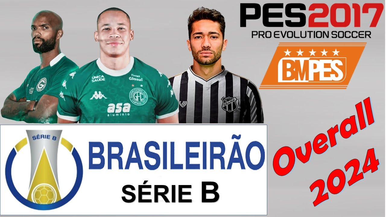 PES 2017/2024 (BMPES) - ELENCOS BRASILEIRO SÉRIE B ATUALIZADO - YouTube