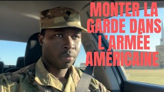 MONTER LA GARDE DANS L’ARMÉE AMÉRICAINE