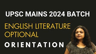 UPSC MAINS | English Literature Optional | 2024 Batch | Orientation Class