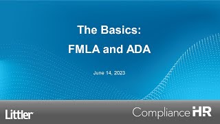 The Basics FMLA and ADA