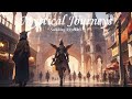 神秘の旅立ち🏰神秘/Mystical/冒険/Adventure/ファンタジー/Fantasy/壮大/Epic/旅立ち/Departure/王都/Royal City/BGM