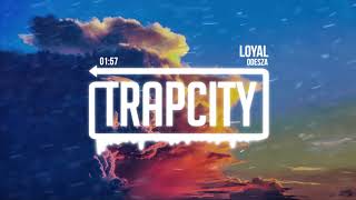 ODESZA - Loyal