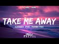 ClearSky - Take Me Away (feat. Thomas Fiss) [Lyrics] [The Music Freaks Ep. 2 and 6 Song]