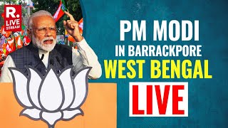PM Modi Addresses Public Meeting In Barrackpore, West Bengal |  Lok Sabha Election 2024 | LIVE