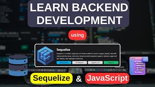 Creating a Model | Backend Development Using Sequelize | JavaScript (NodeJS)
