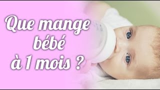 Que mange bébé à 1 mois ?