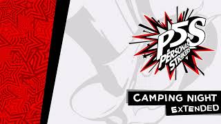 Camping Night - Persona 5 Strikers OST [Extended]