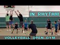 In Rhythm | Volleyball Open Gym (5/2/19) PART 1