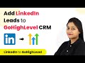 How to Add LinkedIn Leads to GoHighLevel CRM - LinkedIn GoHighLevel Integration