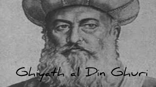 History of Ghiyath al Din Mohammad Ghuri reign 1163AD--1203 AD