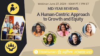 6/27/24 Webinar - Mid Year Reviews: A Human-Centric Approach to Growth and Equity