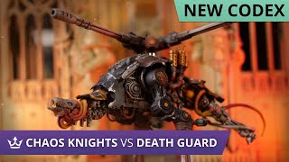 Chaos Knights vs Death Guard - Warhammer 40k Battle Report