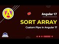 Sort Array in Asc & Desc Order Custom Pipe in Angular 17 | angular 17 tutorial #angular #angular17