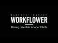 Workflower for After Effects