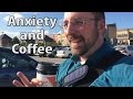 Anxiety and Coffee