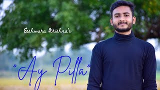 Ay Pilla | Love Story Song | Eeshwara Krishna |