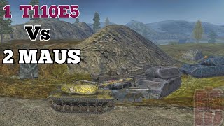 1 T110E5 Vs 2 Maus