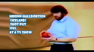 Hreinn Halldórsson (Iceland) shot put 1985 on a TV show.