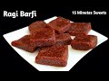 Quick 15 Minutes Sweets Recipe | Healthy Ragi Barfi | No Sugar, No Milk | Finger Millet Burfi