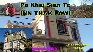 Pa Paulus Khai Sian Leh Nu Monica Mang Nu Te InnThak Pawi. 19-21 December2022ni.Laaitui Khua.part1.