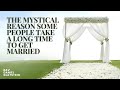 The Ba'al Shem Tov Reveals the Mystical Reason Why It Takes So Long For Some People To Get Married