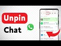 How to Unpin A Chat on WhatsApp (Updated)
