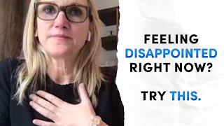 Feeling disappointed right now? Try THIS. | Mel Robbins