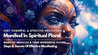 Manifesting Secrets: 🤫 Manifest Miracles & Positive Outcomes ⚡️ POWERFUL & EFFECTIVE Meditation ⚡️