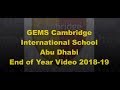 GEMS Cambridge International School Abu Dhabi   End of Year Video 2018 19