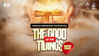 NORTH EAST NIGERIA BELIEVERS' CONVENTION 2026 (GRAND FINALE) - 23|05|2026
