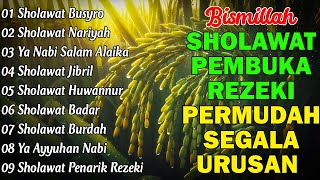 SHOLAWAT MAGNET REZEKI BERLIMPAH | Sholawat Nabi, Jibril, Busyro, Nariyah, SHOLAWAT TERBARU 2024