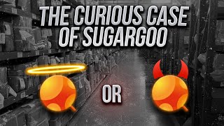 The Curious Case of Sugargoo