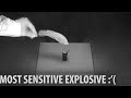 Top Sensitive Explosives Ever