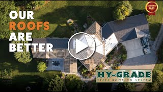 Hy-Grade Steel Roofing - OUR ROOFS ARE BETTER