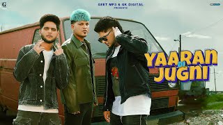 Yaaran Di Jugni - Vadda Grewal x Raka x Flop Likhari (Official Video) Latest Punjabi Song - Geet MP3