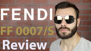 Fendi FF 0007s Review