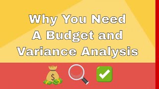 Why You Need a Budget Analysis and Variance Analysis