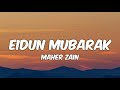 Maher Zain - Eidun Mubarak (Lyrics)