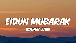 Maher Zain - Eidun Mubarak (Lyrics)