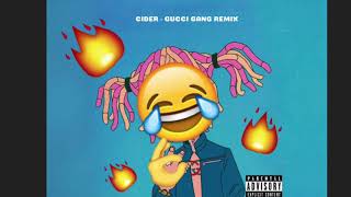 Cider - Gucci Gang Remix