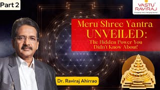 Meru Shree Yantra’s Hidden Mysteries: Pathway to Abundance and Spiritual Growth | Dr.Raviraj Ahirrao