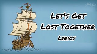 Let's Get Lost Together || The Loud House Movie [Lyrics]