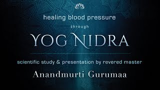 Healing High Blood Pressure Through Yog Nidra | Scientific Research (with English Subtitles)