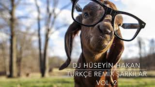 Türkçe Remix Şarkılar 2021 - Dj Hüseyin Hakan ( Vol. 2 )