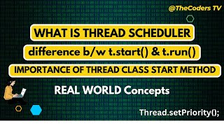 What is Thread Scheduler | Difference between Thread class run and start method | Multithreading