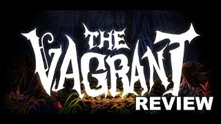 The Vagrant - Indie Game Reviews 2017 - Fantasy Action!